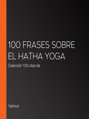 100 frases sobre el Hatha Yoga - Audiobook